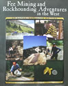 Fee Mining and Rockhounding Adventures in the West