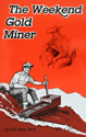The Weekend Gold Miner