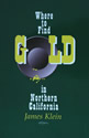 Where to Find Gold in Northern California
