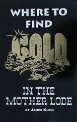 Where to Find Gold In The Mother Lode